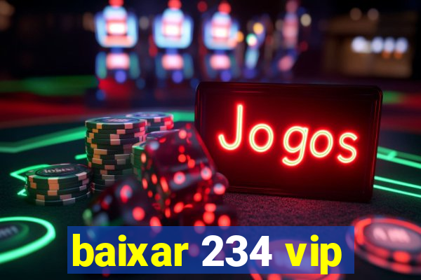 baixar 234 vip